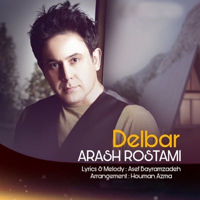 دانلود آهنگ جدید آرش رستمی دلبر