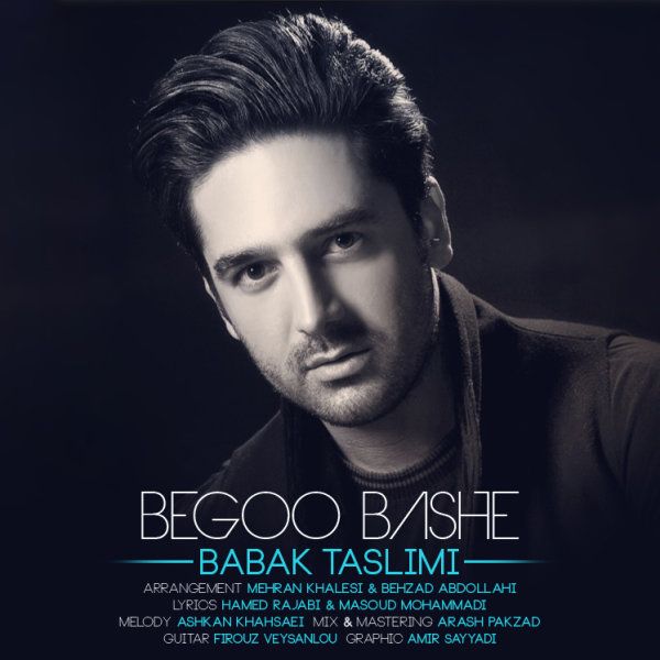 Babak Taslimi - Begoo Bashe (1)