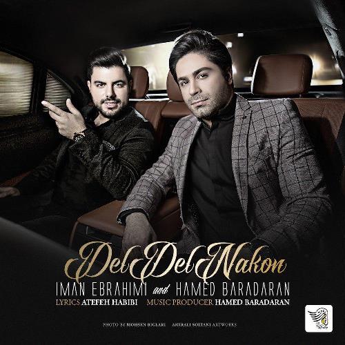 Download New Music Hamed Baradaran & Iman Ebrahimi Del Del Nakon